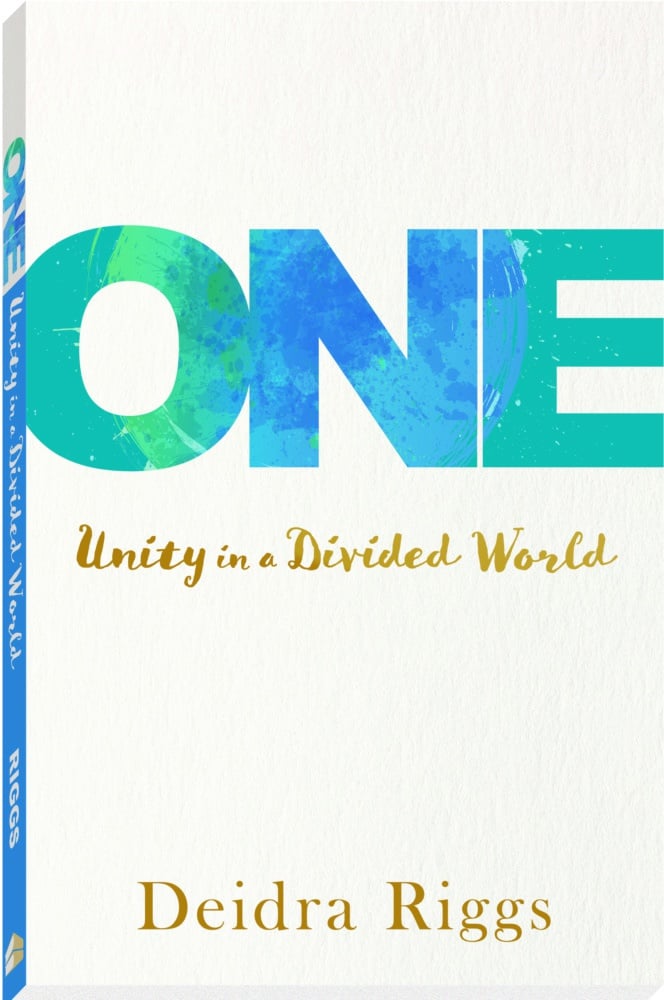 ONE: Unity in a Divided World by Deidra Riggs